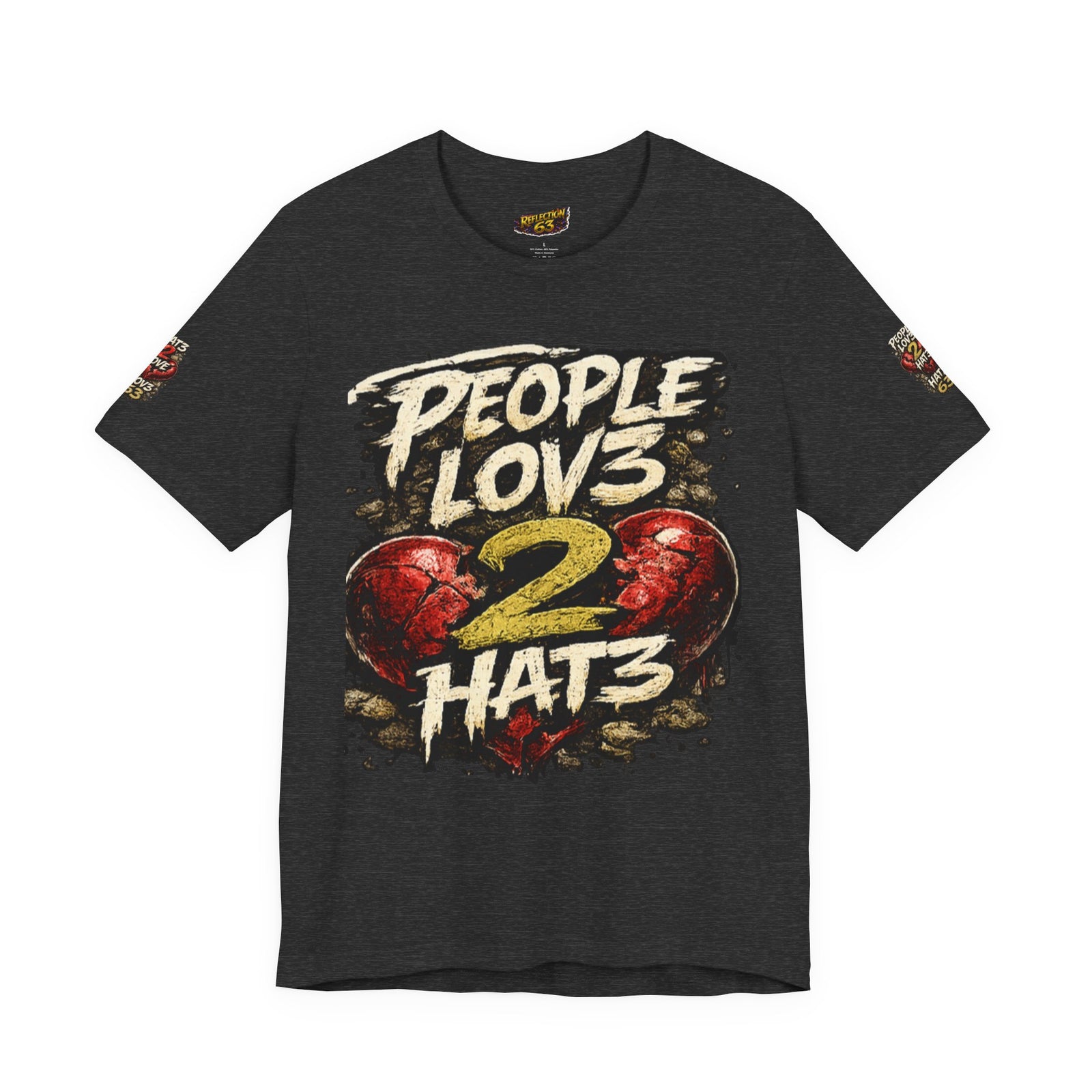 People Lov3 2 Hat3 Graphic Tee