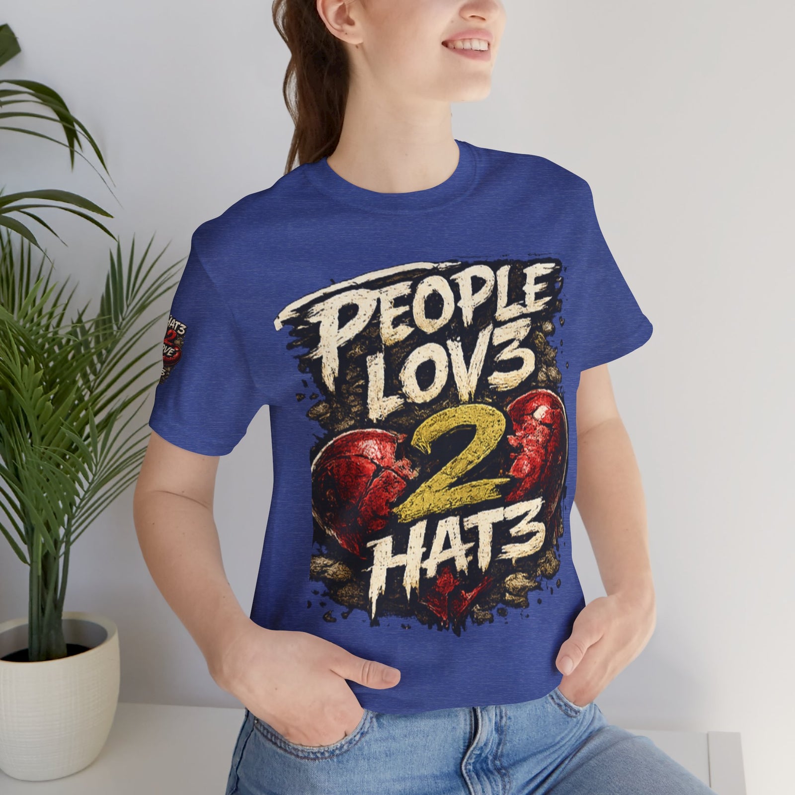People Lov3 2 Hat3 Graphic Tee