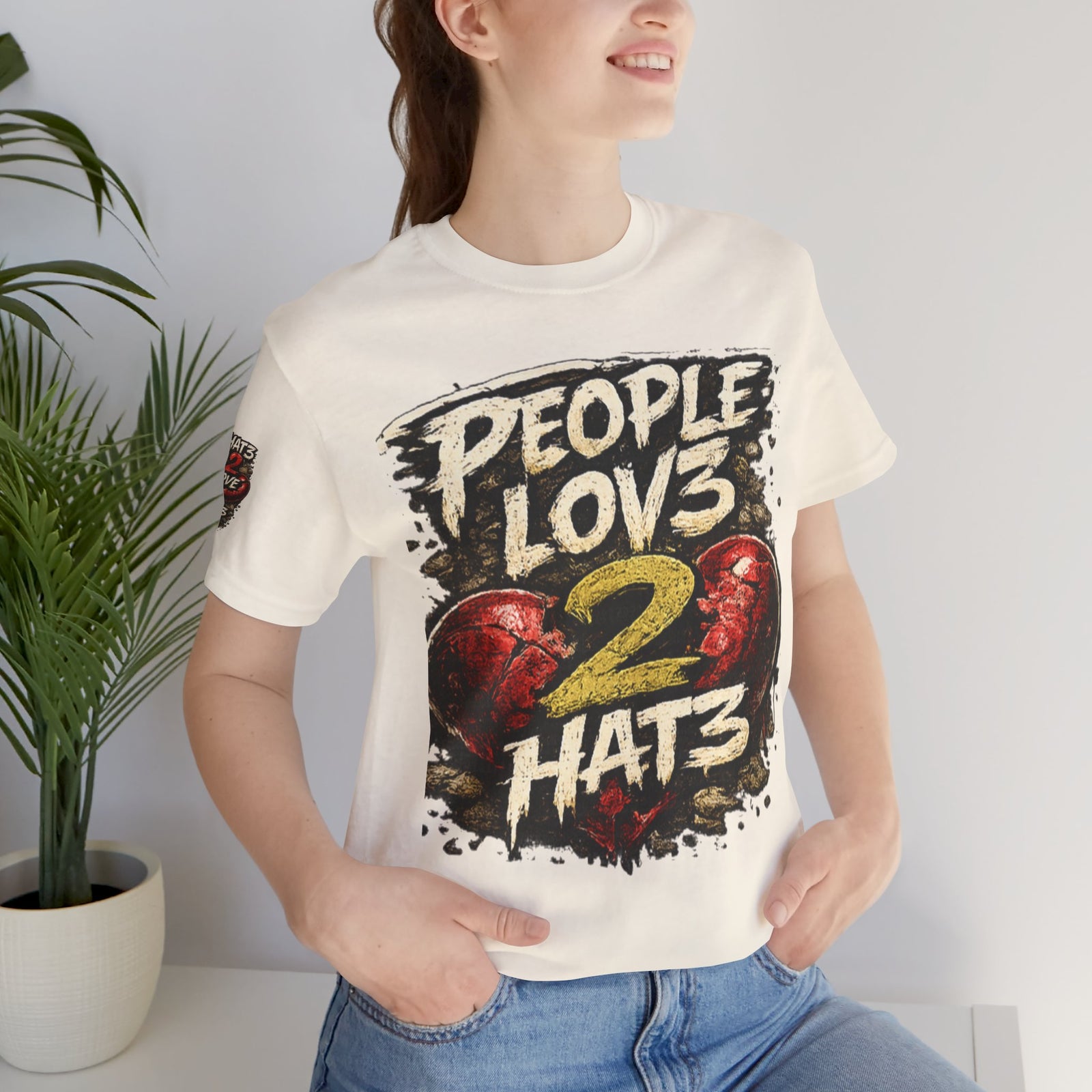 People Lov3 2 Hat3 Graphic Tee