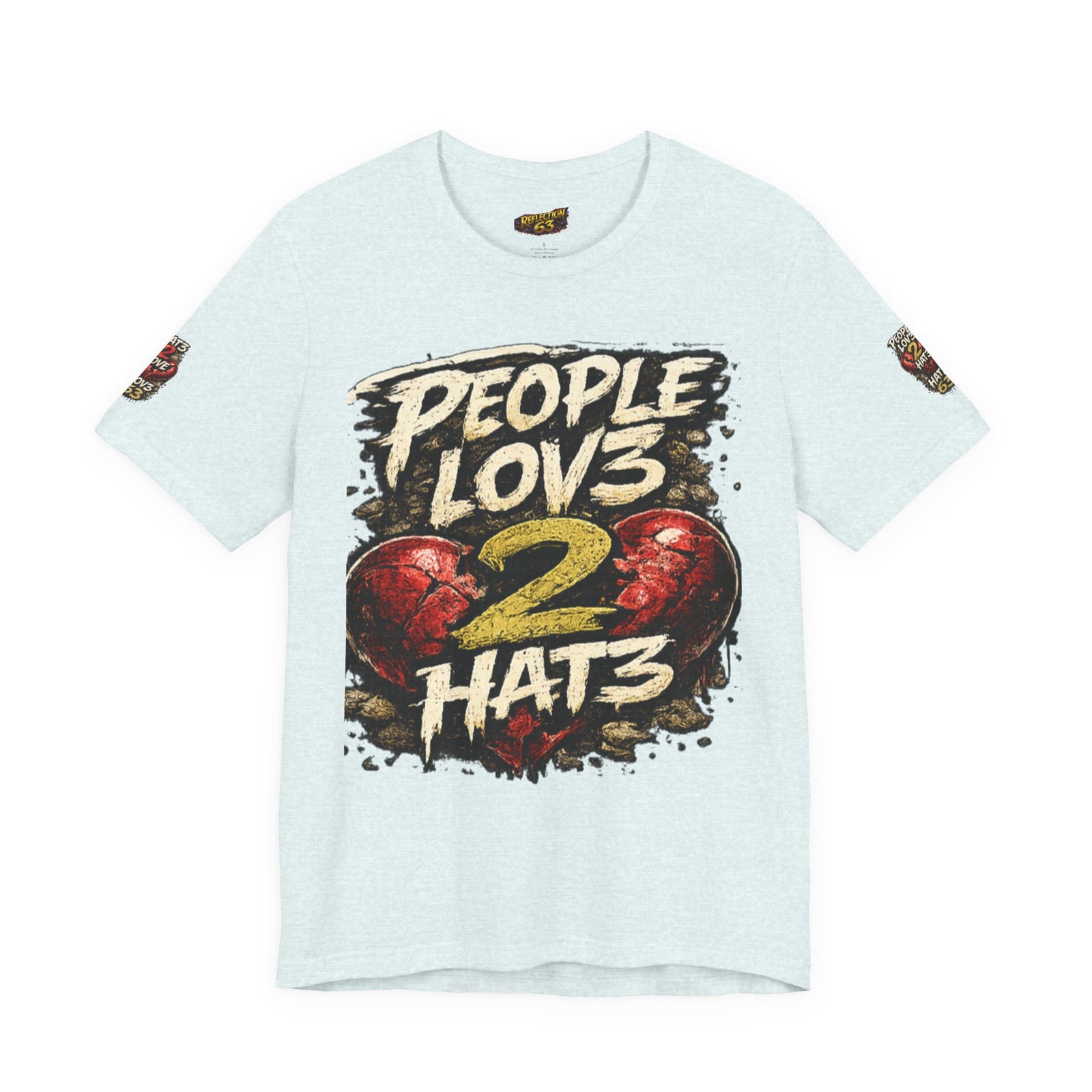People Lov3 2 Hat3 Graphic Tee