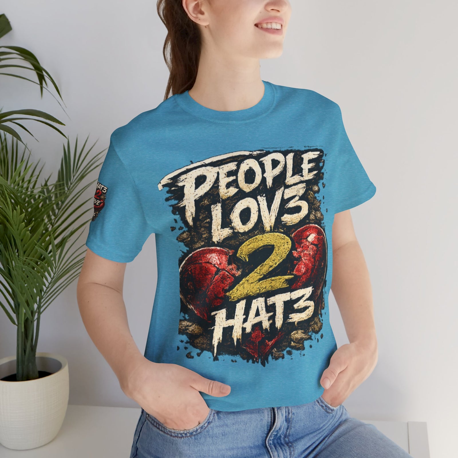 People Lov3 2 Hat3 Graphic Tee