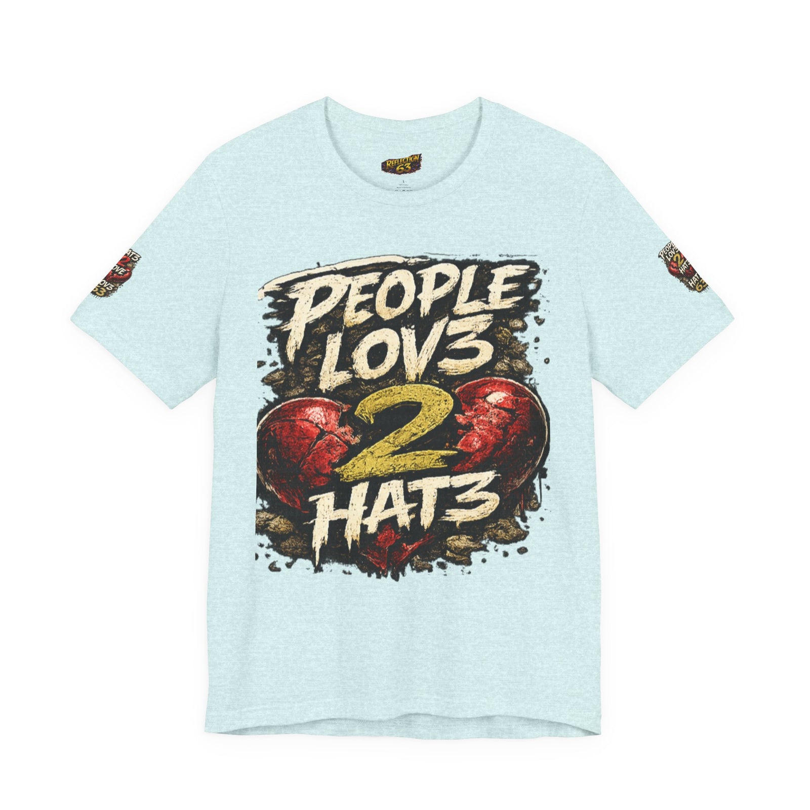 People Lov3 2 Hat3 Graphic Tee